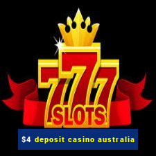 $4 deposit casino australia