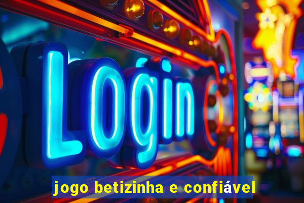 jogo betizinha e confiável