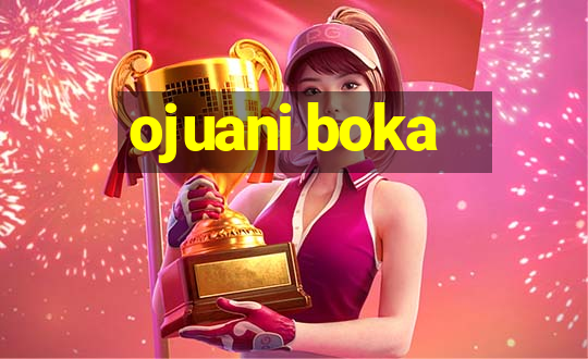 ojuani boka