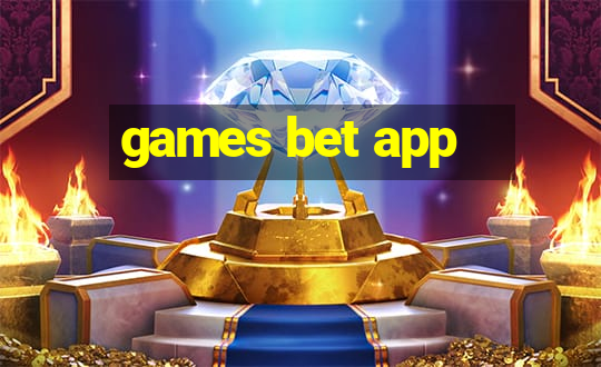 games bet app