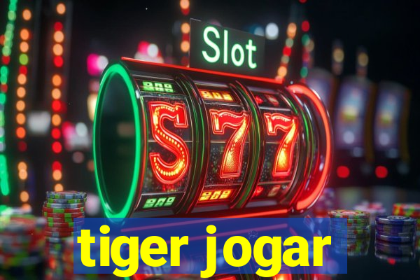 tiger jogar