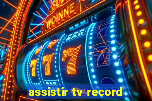 assistir tv record