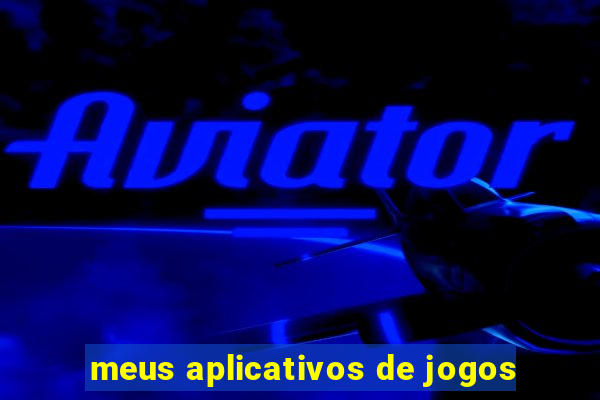 meus aplicativos de jogos