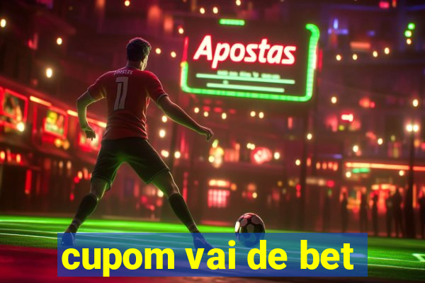 cupom vai de bet