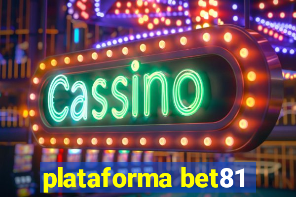 plataforma bet81