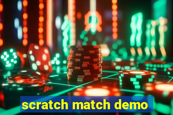 scratch match demo