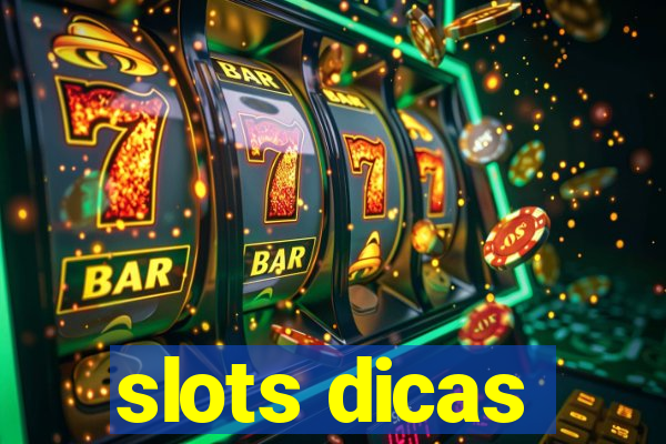 slots dicas