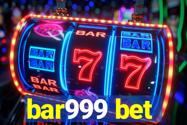 bar999 bet