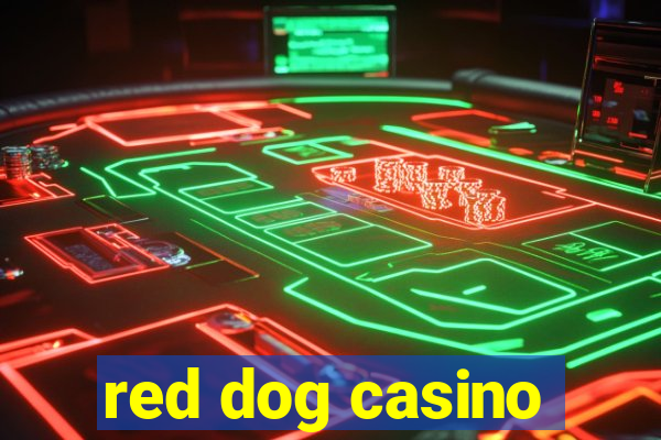 red dog casino