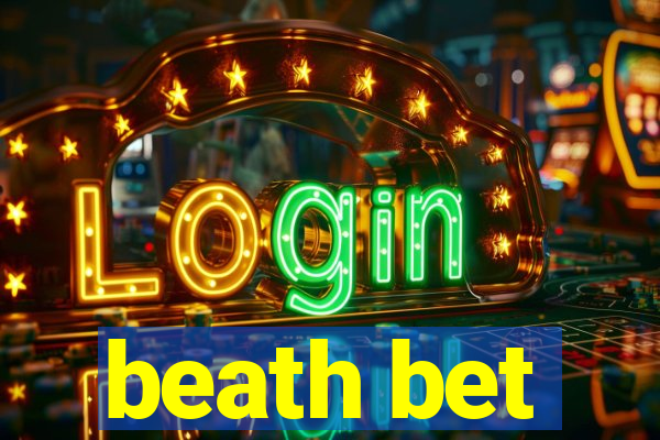 beath bet