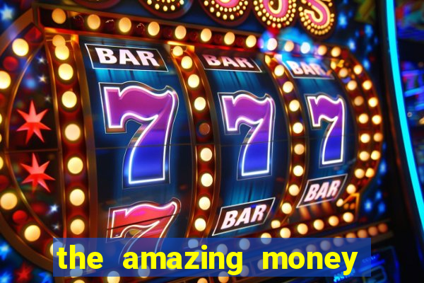 the amazing money machine slot echtgeld