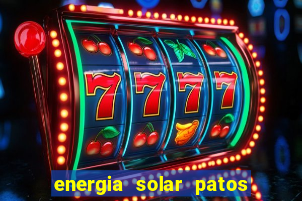 energia solar patos de minas