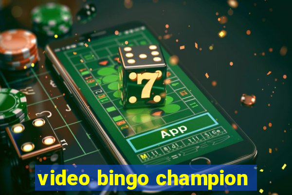 video bingo champion