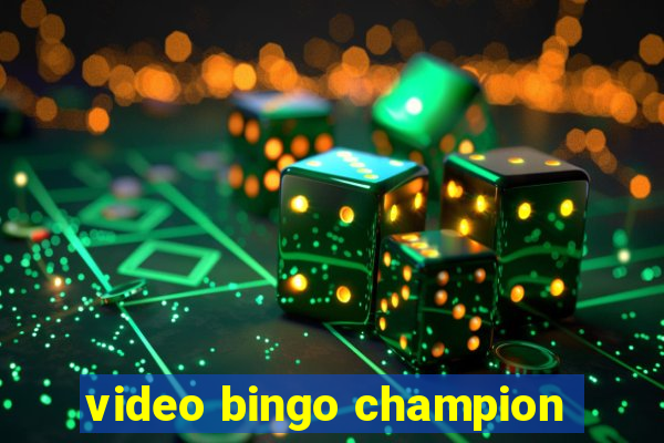 video bingo champion