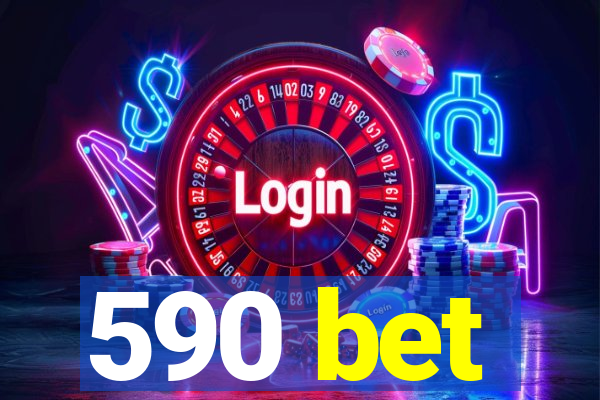 590 bet