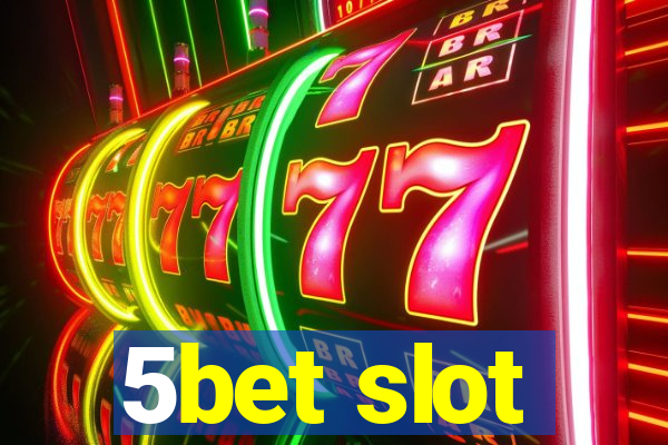 5bet slot