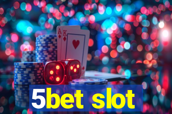 5bet slot