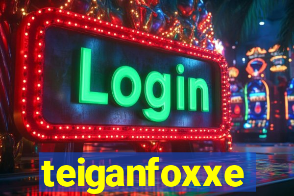 teiganfoxxe