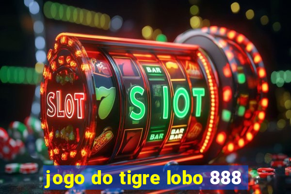 jogo do tigre lobo 888