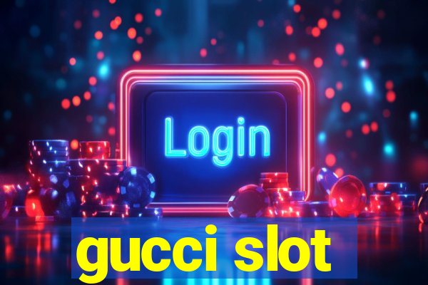 gucci slot