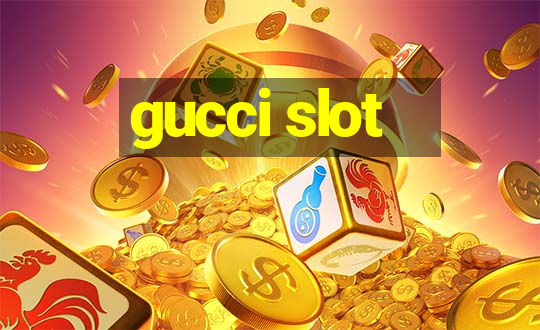 gucci slot