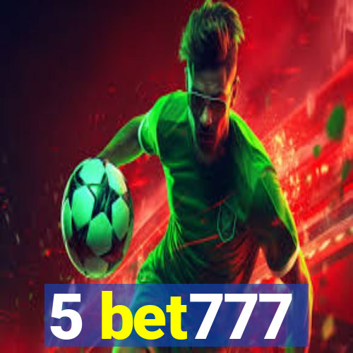 5 bet777