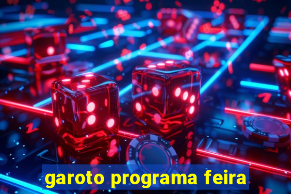 garoto programa feira