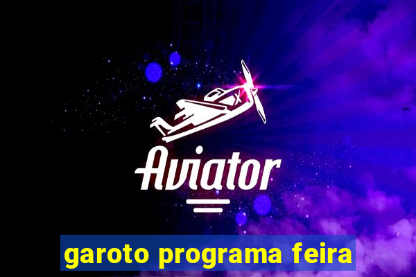 garoto programa feira