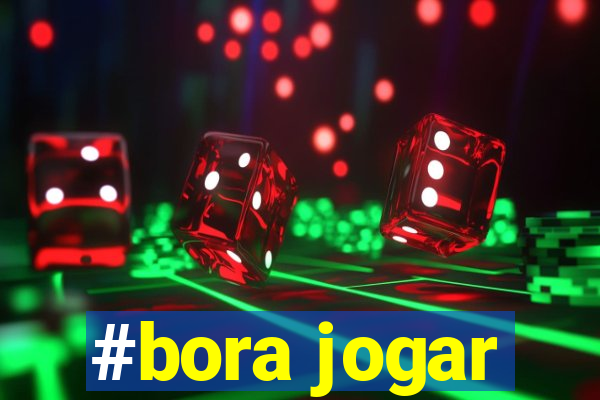 #bora jogar