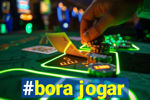 #bora jogar