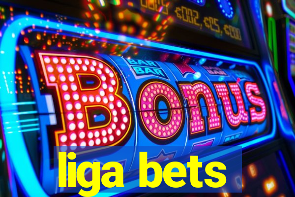 liga bets