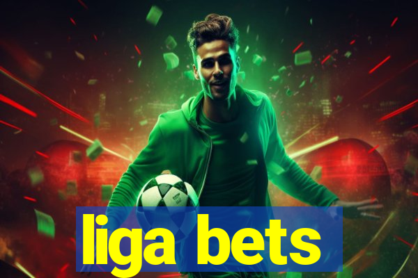 liga bets