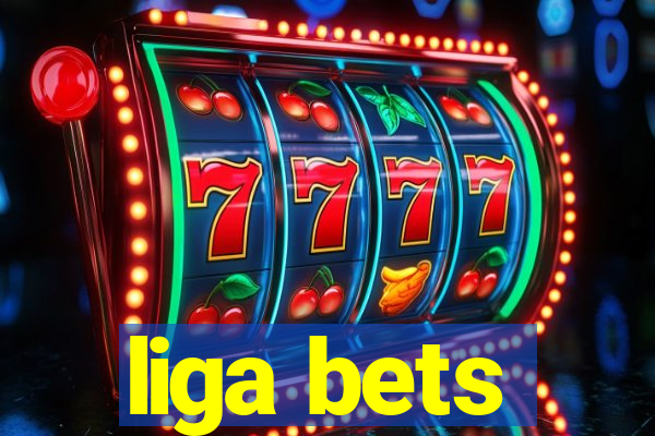 liga bets