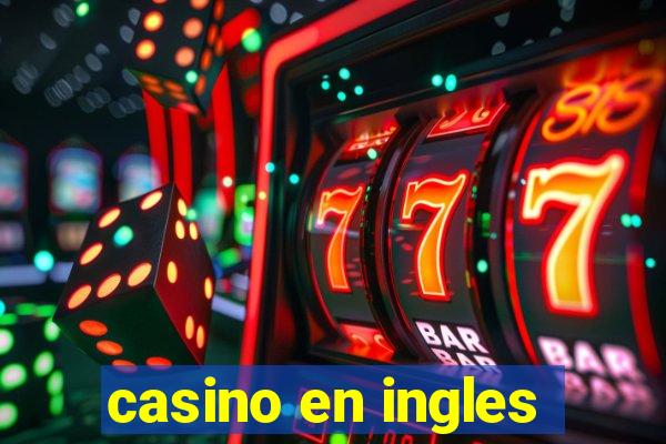 casino en ingles