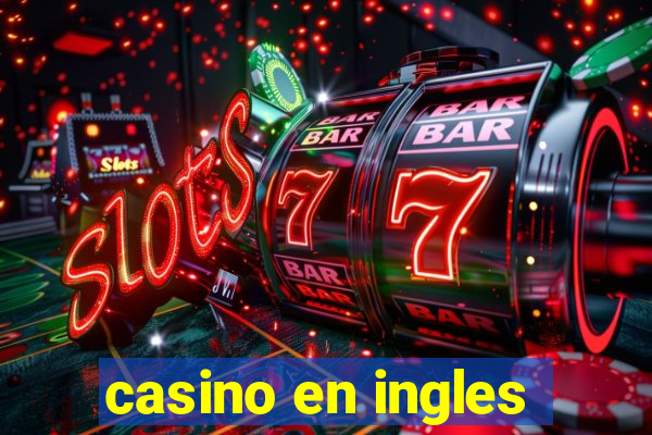 casino en ingles