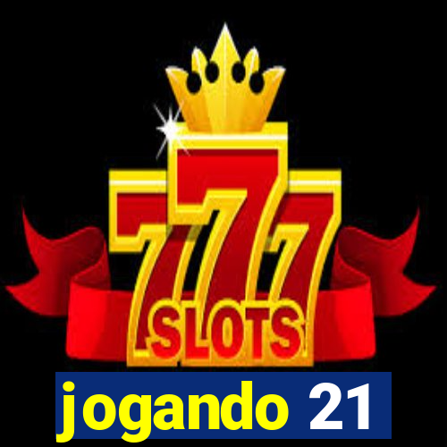 jogando 21