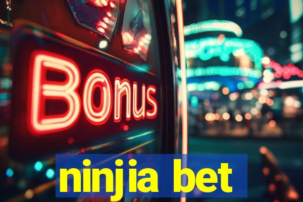 ninjia bet