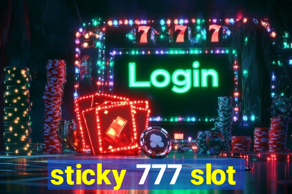 sticky 777 slot