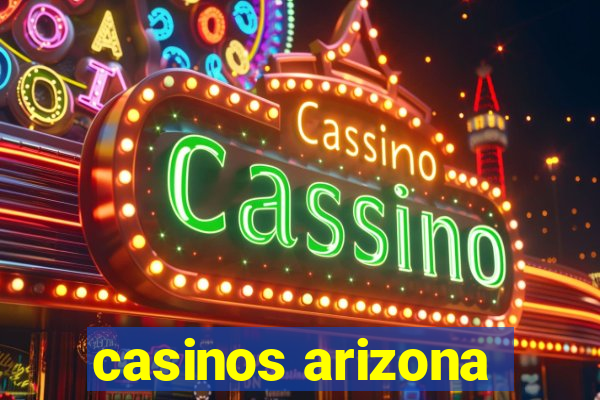 casinos arizona