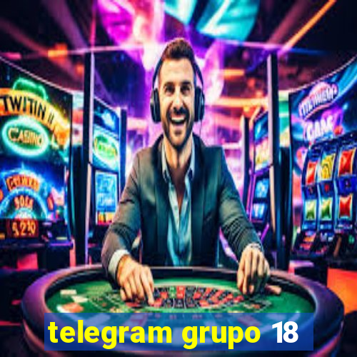 telegram grupo 18