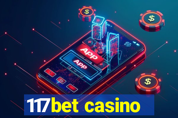 117bet casino