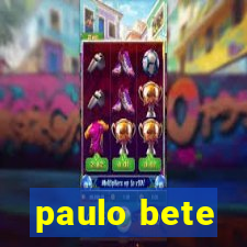 paulo bete