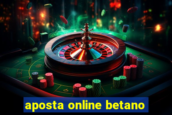 aposta online betano