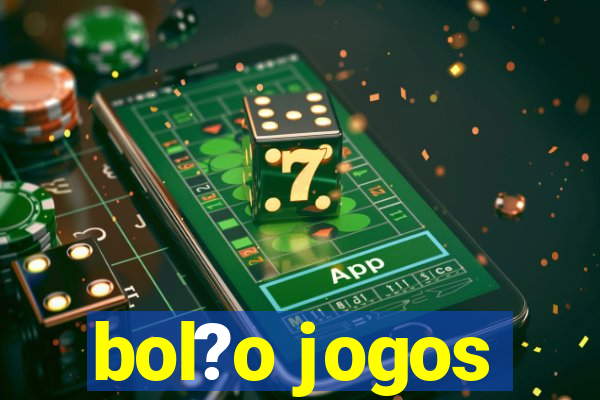 bol?o jogos