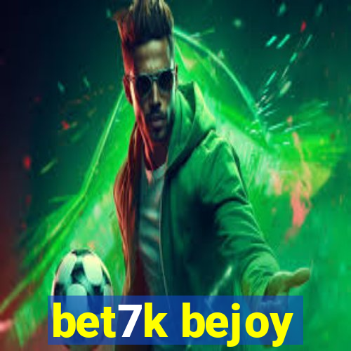 bet7k bejoy