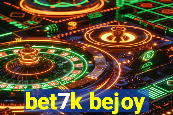 bet7k bejoy