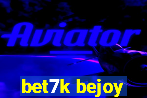 bet7k bejoy