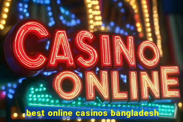 best online casinos bangladesh