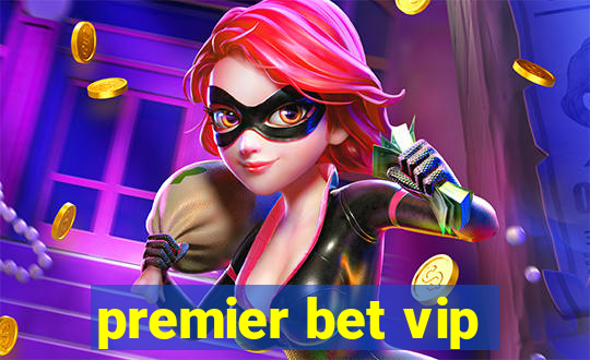 premier bet vip