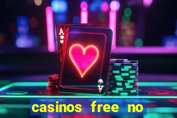 casinos free no deposit bonus